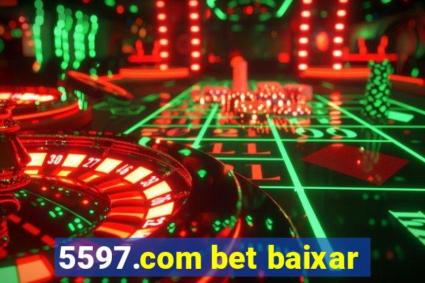 5597.com bet baixar